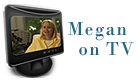 Megan on TV